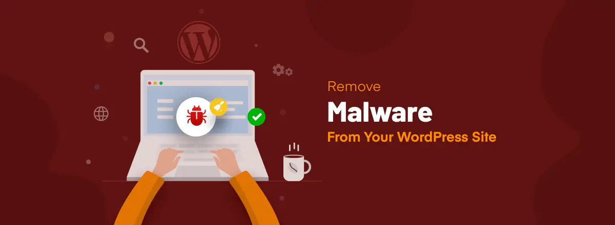 How to Fix WordPress Fatal Error - 8 Proven Methods You Should Try 23 Remove malware from your site